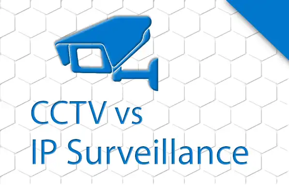IP vs CCTV